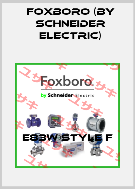 E83W Style F Foxboro (by Schneider Electric)