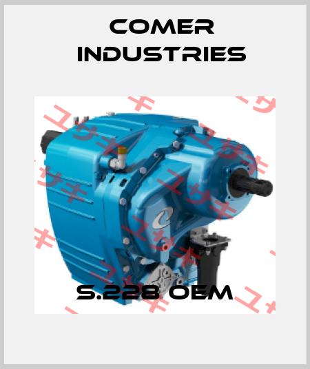 S.228 OEM Comer Industries