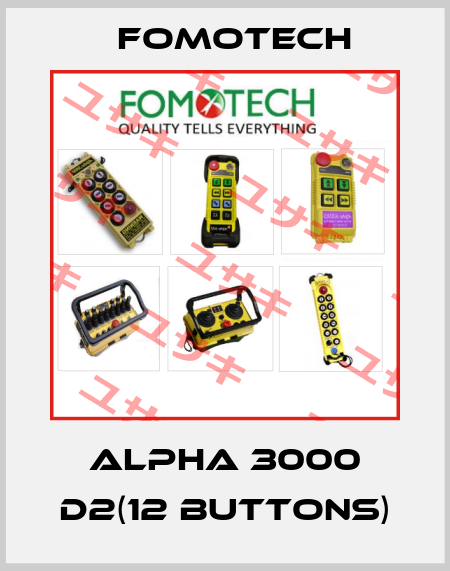ALPHA 3000 D2(12 buttons) Fomotech
