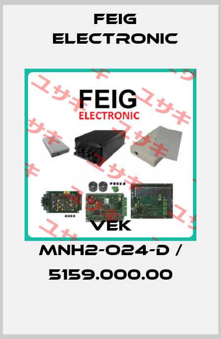 VEK MNH2-O24-D / 5159.000.00 FEIG ELECTRONIC
