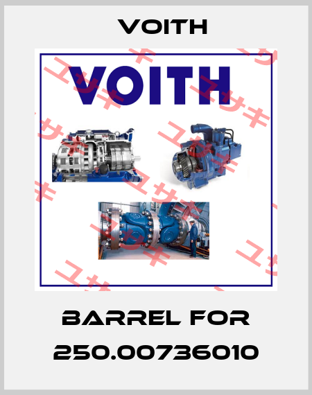 barrel for 250.00736010 Voith