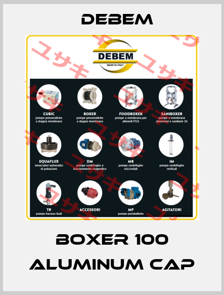 BOXER 100 ALUMINUM CAP Debem