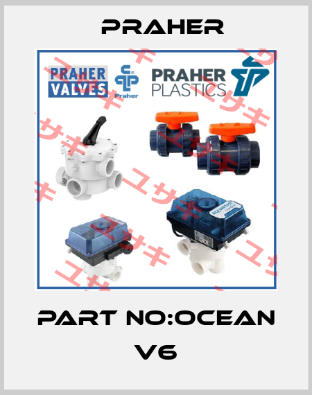 part no:OCEAN V6 Praher