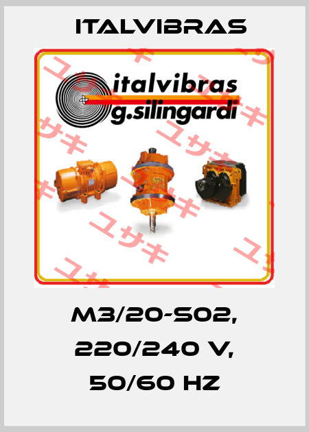 M3/20-S02, 220/240 V, 50/60 Hz Italvibras
