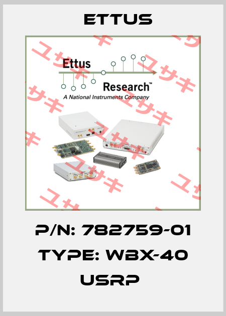 P/N: 782759-01 Type: WBX-40 USRP  Ettus