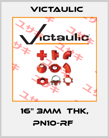 16" 3MM  THK, PN10-RF  Victaulic