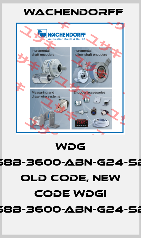WDG 58B-3600-ABN-G24-S2  old code, new code WDGI 58B-3600-ABN-G24-S2 Wachendorff