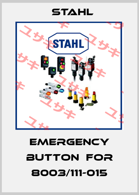 Emergency button  for 8003/111-015 Stahl