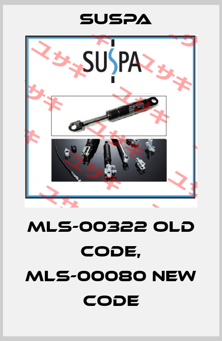 MLS-00322 old code, MLS-00080 new code Suspa