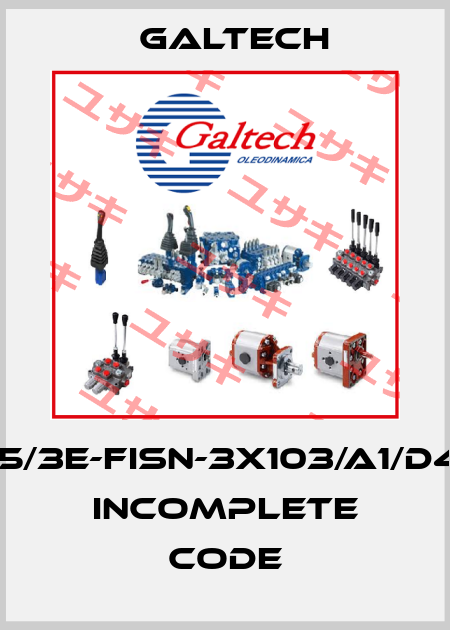 Q45/3E-fisn-3X103/A1/D41-F incomplete code Galtech