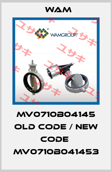 MV0710B04145 old code / new code  MV0710B041453 Wam