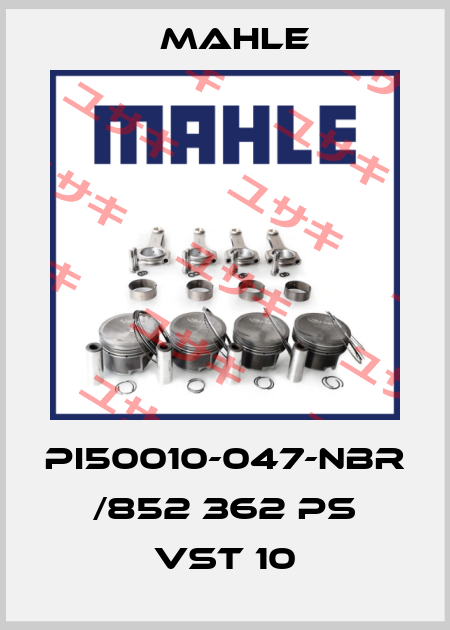 PI50010-047-NBR /852 362 PS VST 10 MAHLE