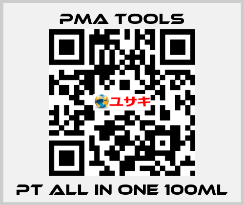PT all in One 100ml PMA tools