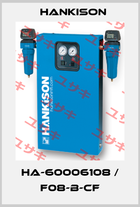HA-60006108 / F08-B-CF Hankison