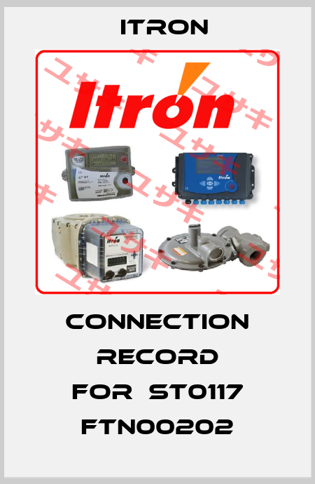 connection record for	ST0117 FTN00202 Itron