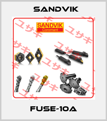 FUSE-10A Sandvik