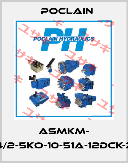 ASMKM- 4/2-5KO-10-51A-12DCK-Z Poclain