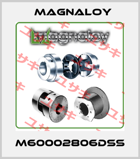 M60002806DSS Magnaloy