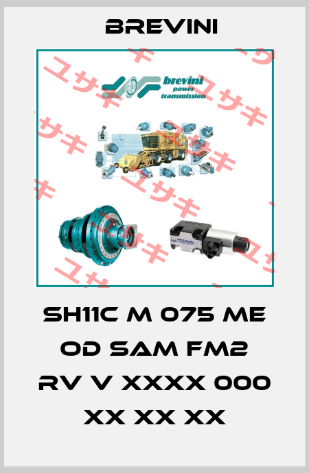 SH11C M 075 ME OD SAM FM2 RV V XXXX 000 XX XX XX Brevini