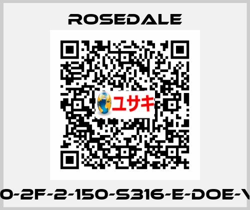 8620-2F-2-150-S316-E-DOE-VP-C Rosedale