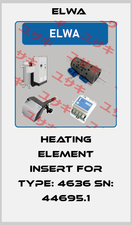 Heating Element Insert FOR TYPE: 4636 SN: 44695.1 Elwa