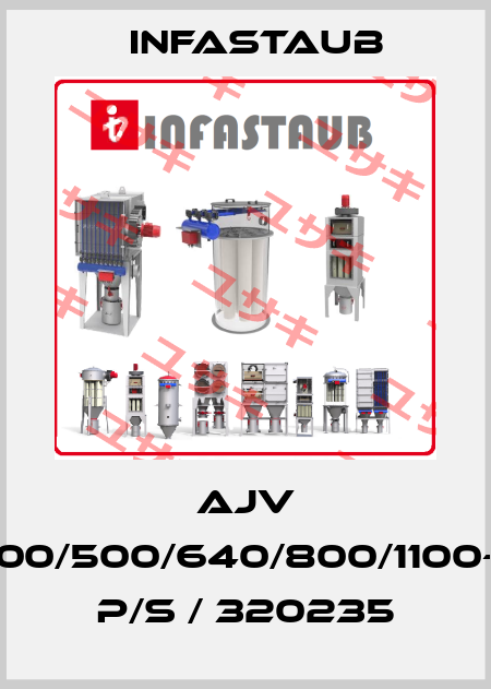 AJV 300/500/640/800/1100-... P/S / 320235 Infastaub