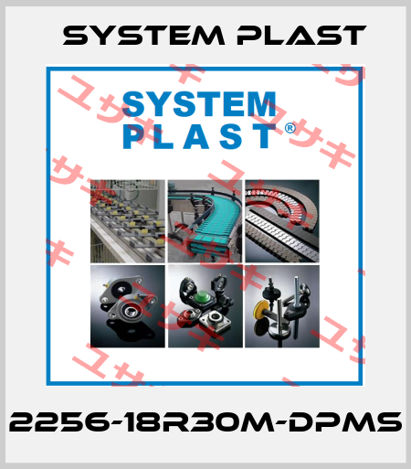 2256-18R30M-DPMS System Plast