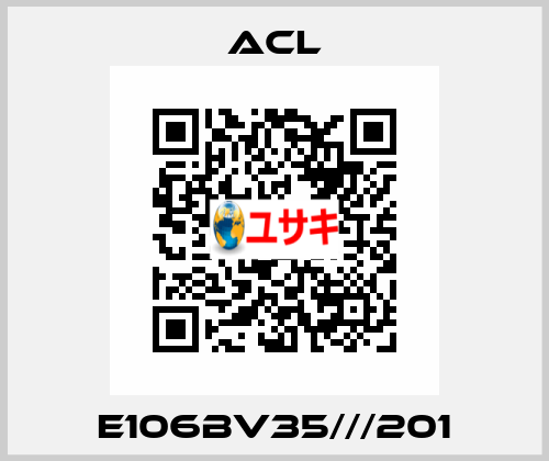 E106BV35///201 ACL