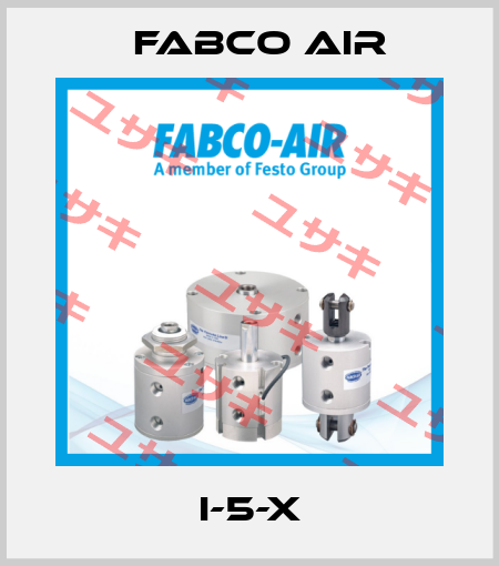 I-5-X Fabco Air
