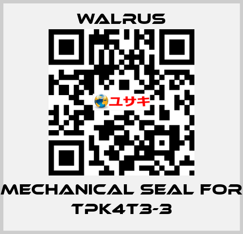Mechanical seal for TPK4T3-3 Walrus