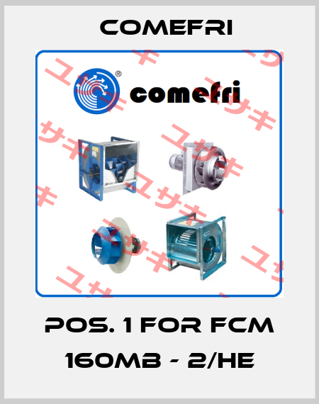 pos. 1 for FCM 160MB - 2/HE Comefri