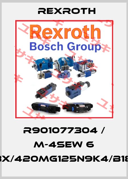 R901077304 / M-4SEW 6 D3X/420MG125N9K4/B18V Rexroth