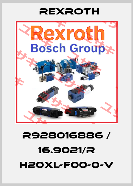 R928016886 / 16.9021/R H20XL-F00-0-V Rexroth