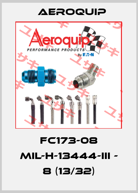 FC173-08 MIL-H-13444-III - 8 (13/32) Aeroquip