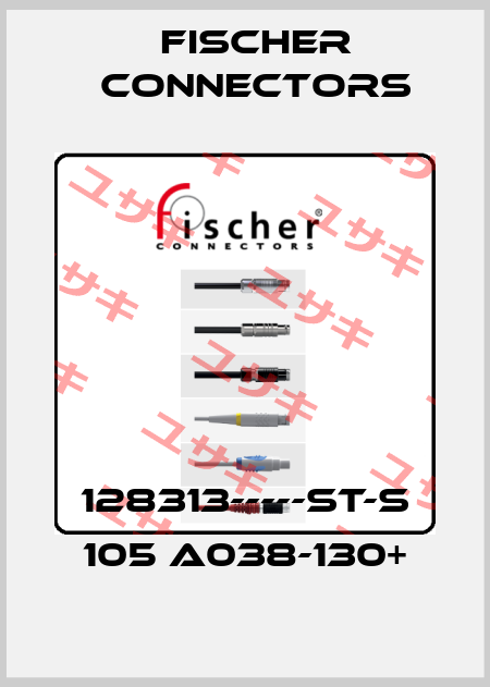 128313-----ST-S 105 A038-130+ Fischer Connectors