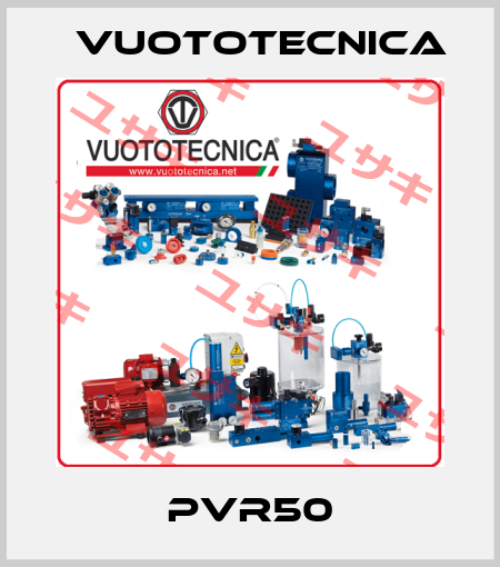PVR50 Vuototecnica