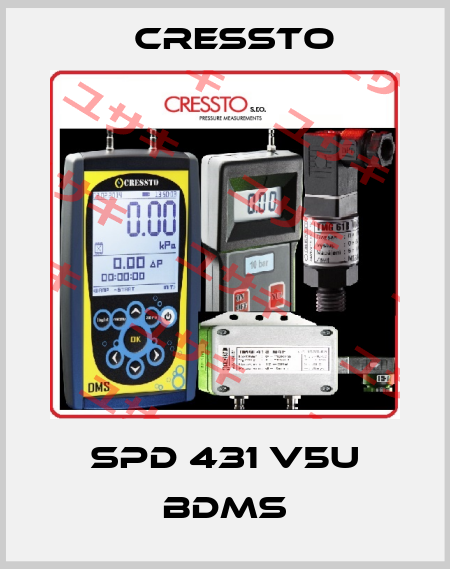 SPD 431 V5U BDMS cressto