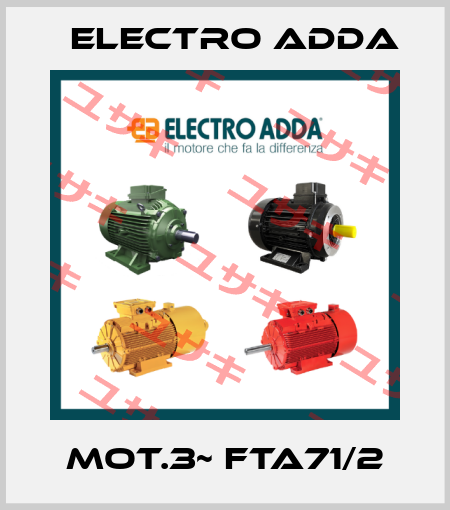 MOT.3~ FTA71/2 Electro Adda