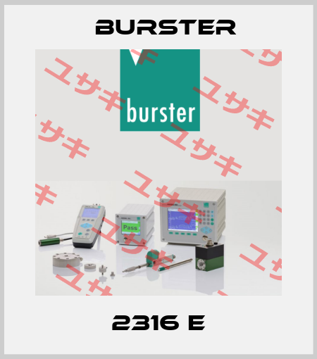 2316 E Burster