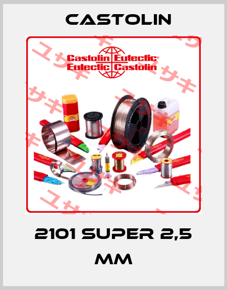 2101 SUPER 2,5 mm Castolin