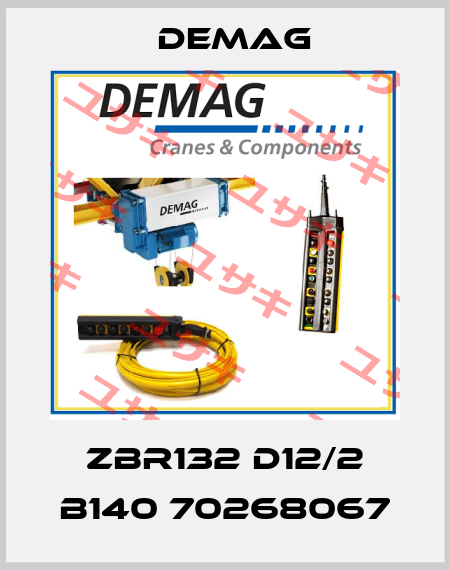 ZBR132 D12/2 B140 70268067 Demag