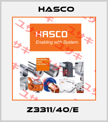 Z3311/40/E  Hasco