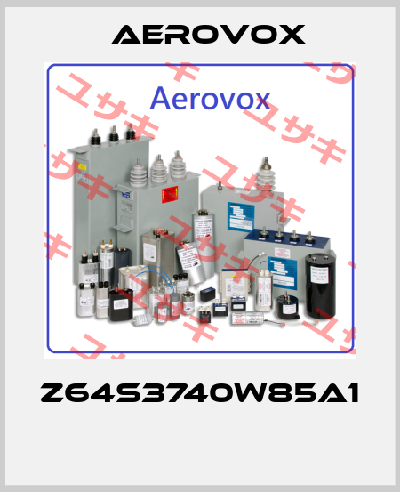 Z64S3740W85A1  Aerovox