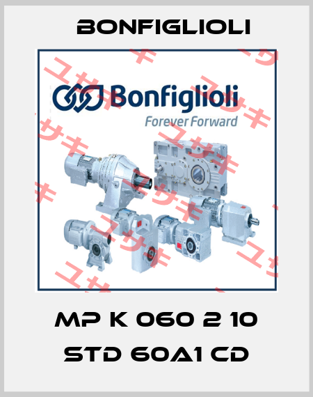 MP K 060 2 10 STD 60A1 CD Bonfiglioli