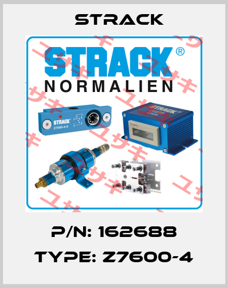 P/N: 162688 Type: Z7600-4 Strack