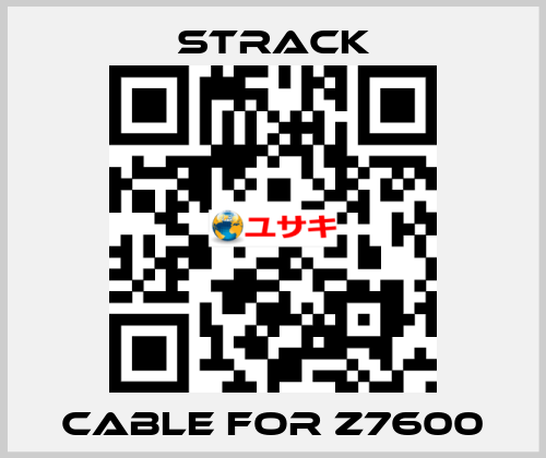 CABLE FOR Z7600 Strack