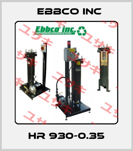 HR 930-0.35 EBBCO Inc