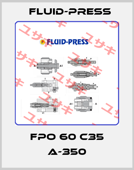 FPO 60 C35 A-350 Fluid-Press