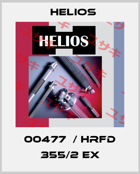 00477  / HRFD 355/2 EX Helios