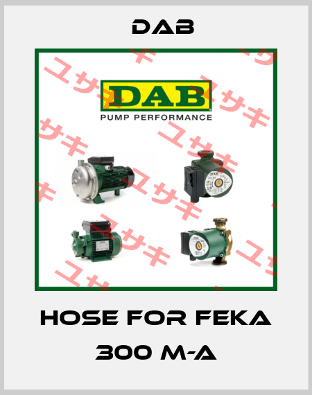 hose for FEKA 300 M-A DAB